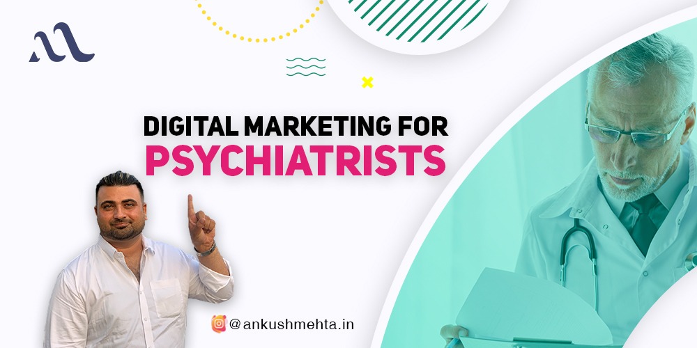Digital Marketing For Psychiatrists
