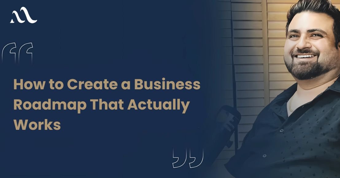 How to Create a Business Roadmap That Actually Works