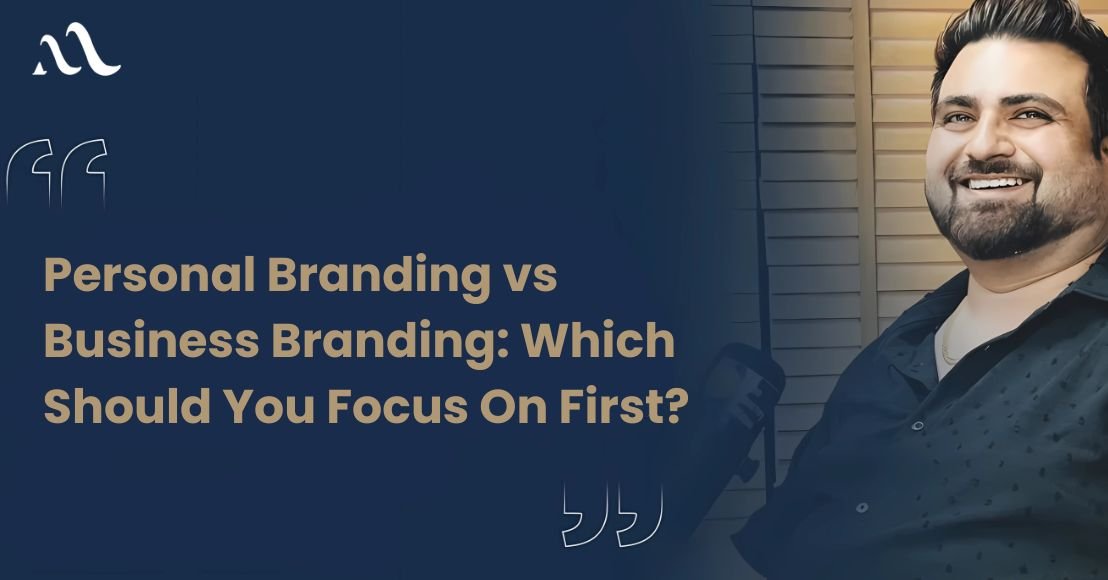 Personal Branding vs Business Branding Which Should You Focus On First